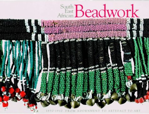 Stock image for South East African Beadwork 1850-1910 From Adornment to Artefact to Art for sale by Treehorn Books