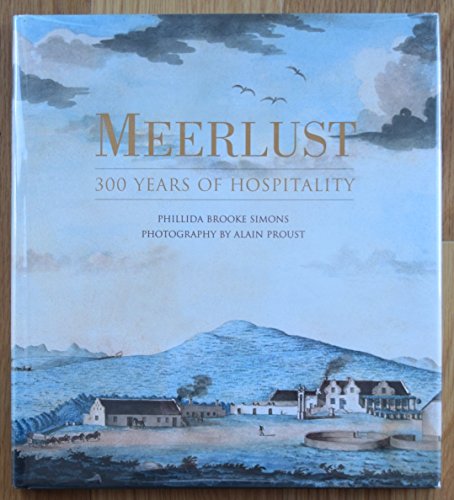 Stock image for Meerlust: 300 Years of Hospitality for sale by ThriftBooks-Atlanta