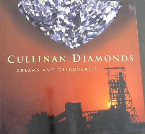 Stock image for Cullinan Diamonds: Dreams and Discoveries for sale by WorldofBooks