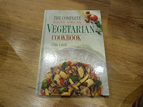 Beispielbild fr The Complete South African Vegetarian Cookbook zum Verkauf von WorldofBooks