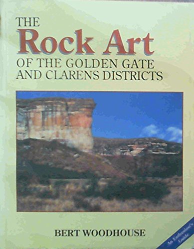 The Rock Art of the Golden Gate and Clarens Districts