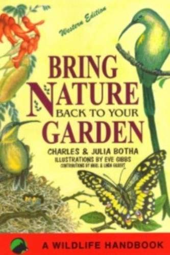 Beispielbild fr Bring nature back to your garden: A wildlife handbook zum Verkauf von AwesomeBooks