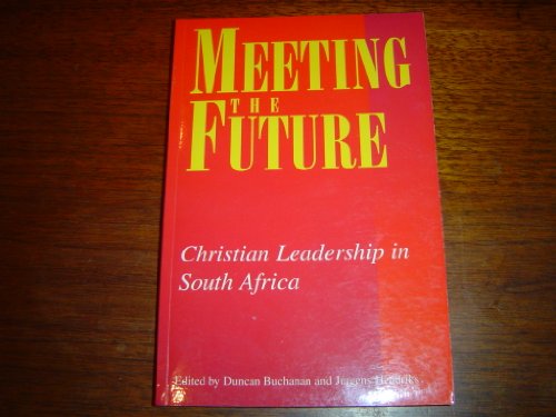 Beispielbild fr Meeting the Future Christian Leadership in South Africa zum Verkauf von 4 THE WORLD RESOURCE DISTRIBUTORS