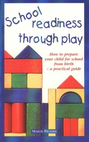 Beispielbild fr School Readiness Through Play: How to Prepare Your Child for School from Birth - A Practical Guide (Dreamtime Stories from Africa) zum Verkauf von WorldofBooks