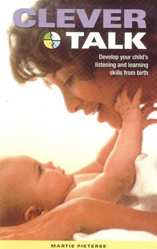 Stock image for Clever Talk : Develop Your Child's Listening and Learning Skills from Birth for sale by Chapter 1