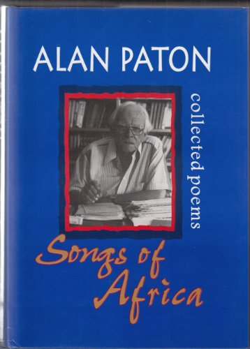 Stock image for Songs of Africa: Collector's Edition [Oct 30, 1995] Paton, Alan; Kohler, Peter; Callan, Edward and Livingstone, Douglas for sale by Kell's Books