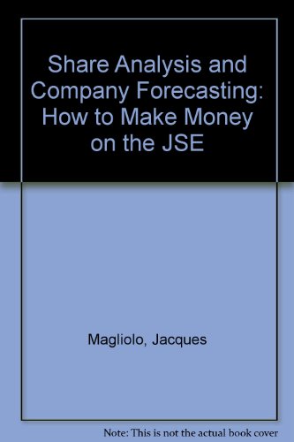 Stock image for Share Analysis and Company Forecasting: How to Make Money on the JSE (Struik Buisness Library) for sale by Chapter 1