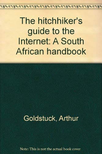 Stock image for The Hitchhiker's Guide to the Internet: A South African Handbook for sale by Chapter 1