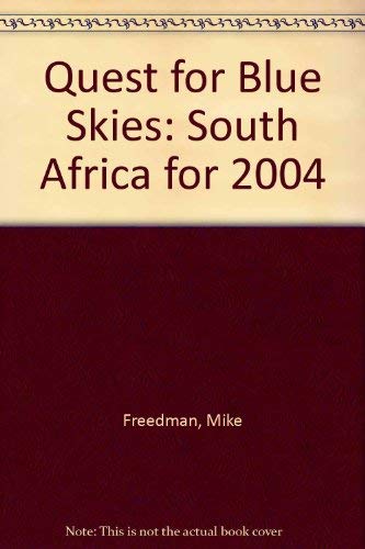 Beispielbild fr Quest for Blue Skies: South Africa in 2004 zum Verkauf von Chapter 1