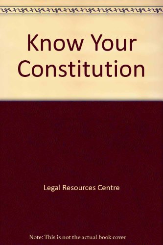 Beispielbild fr Know Your Constitution : a summary of the 1996 constitution zum Verkauf von Chapter 1