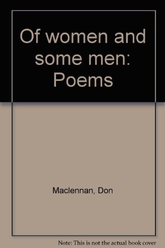 Of women and some men: Poems (9781875058167) by Maclennan, Don