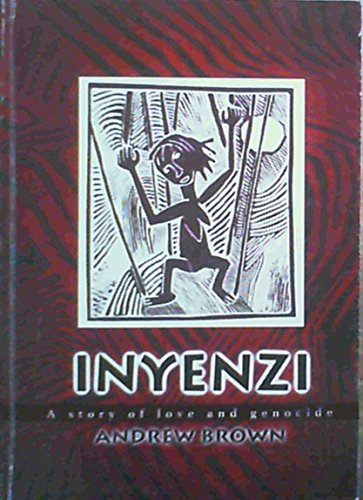 Inyenzi: A story of love and genocide (9781875076116) by Brown, Andrew