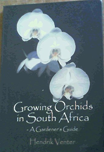 Stock image for Growing Orchids in South Africa A Gardener's Guide for sale by Revaluation Books
