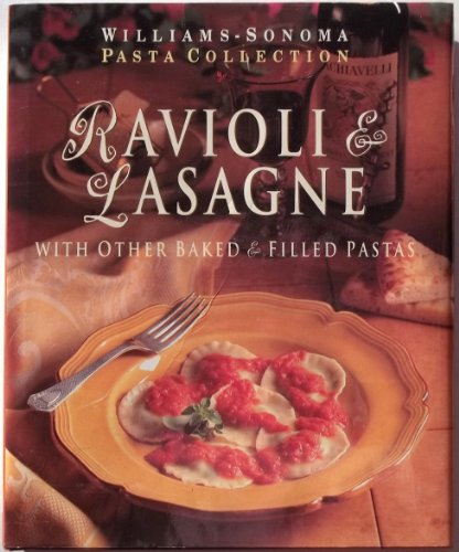 Beispielbild fr Ravioli & Lasagne: with Other Baked and Filled Pastas (Williams-Sonoma Pasta Collection) zum Verkauf von Ergodebooks