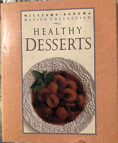 Stock image for Healthy Desserts: Williams-Sonoma Basics Collection for sale by HPB Inc.