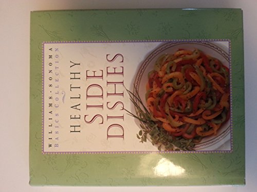 Imagen de archivo de Side Dishes (Williams-Sonoma Basics Collection) a la venta por Wonder Book