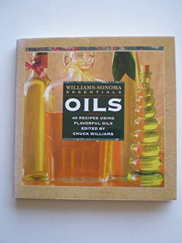 Beispielbild fr Oils (Williams-Sonoma Essentials) zum Verkauf von Wonder Book