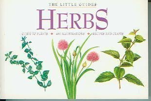 Herbs: Guide to Plants, 400 Illustrations, Recipes and Crafts - The Little Gudies