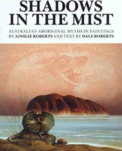 Shadows in the Mist. Australian Aboriginal Myths.