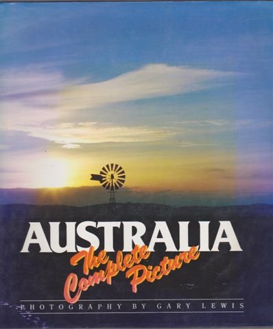 Beispielbild fr Australia- The Complete Picture zum Verkauf von medimops