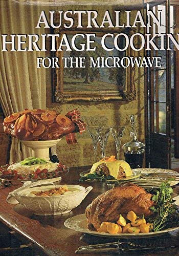 Stock image for Australian Heritage Cooking for the Microwave for sale by WorldofBooks