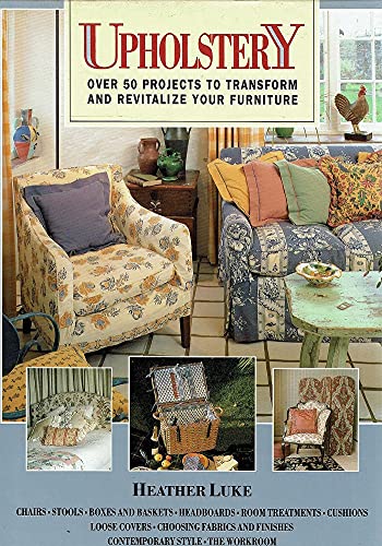 Stock image for Upholstery: Over 50 Projects To Transform for sale by Marlowes Books and Music