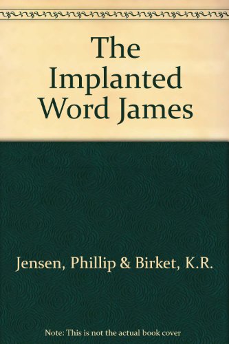 Stock image for The Implanted Word James for sale by AwesomeBooks