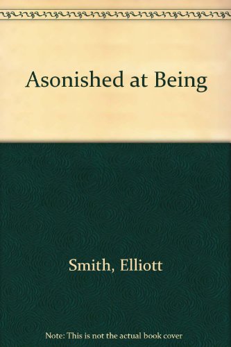 Stock image for Astonished at Being for sale by Better World Books