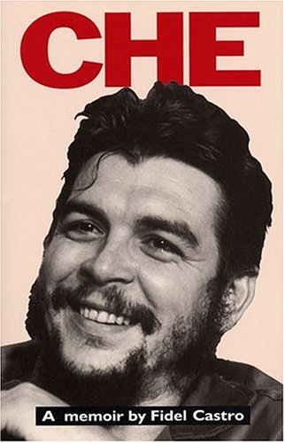 Stock image for Che : A Memoir by Fidel Castro for sale by Better World Books