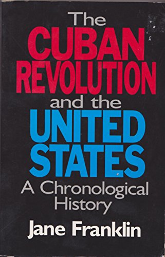 Stock image for The Cuban Revolution and the United States : A Chronological History for sale by Better World Books