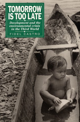 Tomorrow Is Too Late: Development and the Environmental Crisis in the Third World (9781875284733) by Castro, Fidel