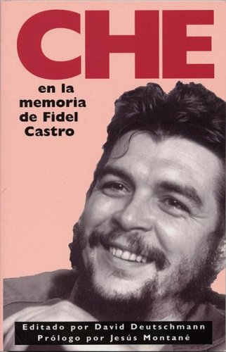 CHE en la Memoir de Fidel Castro (9781875284832) by Castro, Fidel; Deutschman, David