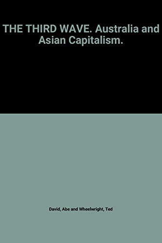 9781875285006: THE THIRD WAVE. Australia and Asian Capitalism.