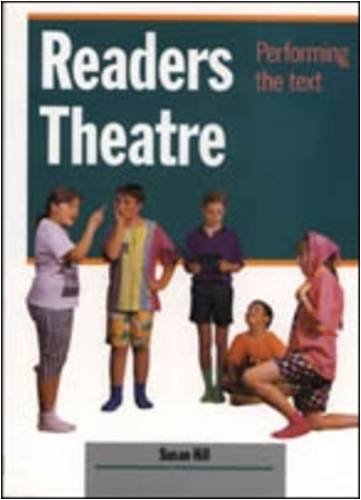 Readers Theatre: Performing the Text (9781875327010) by Hill, Susan