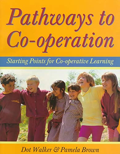 Stock image for Pathways to Co-Operation : Starting Points for Co-Operative Learning for sale by Better World Books