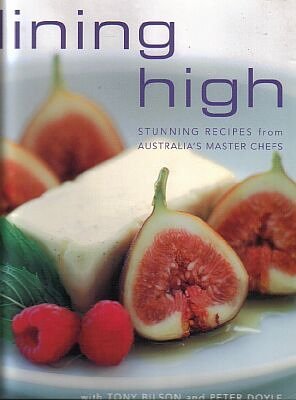 Beispielbild fr Dining High : Stunning Recipes from Australia's Master Chefs zum Verkauf von ThriftBooks-Atlanta