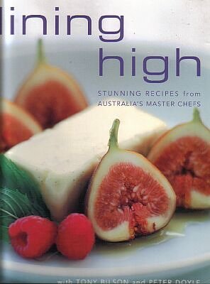 Imagen de archivo de Dining High : Stunning Recipes from Australia's Master Chefs a la venta por ThriftBooks-Atlanta