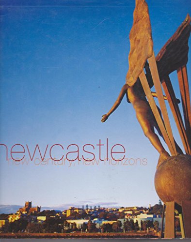 Newcastle: New Century, New Horizons.