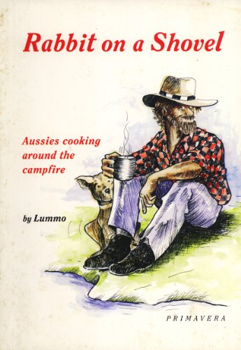 9781875368075: Rabbit on a Shovel: Aussies Cooking Around the Campfire