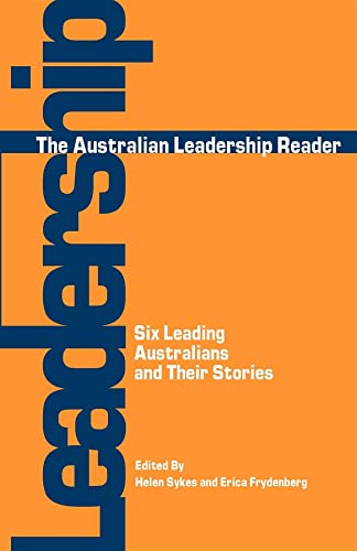 Imagen de archivo de The Australian Leadership Reader: Six Leading Australians and Their Stories a la venta por California Books