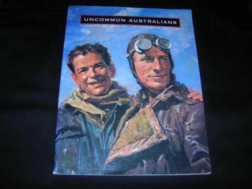 Imagen de archivo de Uncommon Australians. Towards an Australian Portrait Gallery a la venta por Zubal-Books, Since 1961