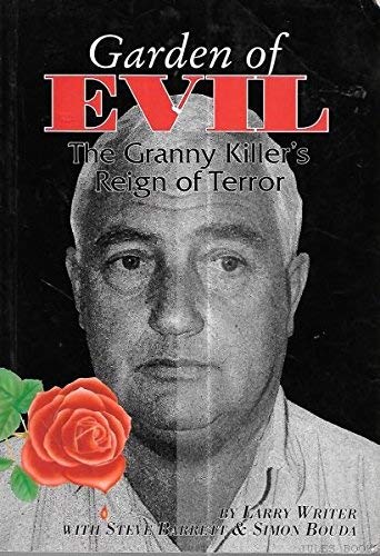 Stock image for Garden of Evil: The Granny Killer's Reign of Terror for sale by Brian's Books