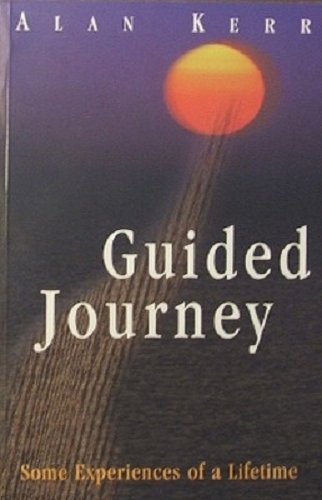 Stock image for GUIDED JOURNEY Some Experiences of a Lifetime for sale by Dromanabooks