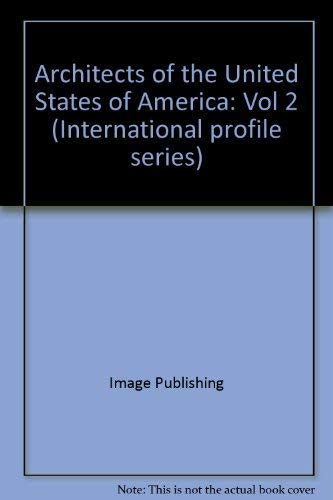 Beispielbild fr Architects of the United States of America, Vol 2 (Architects of the U. S. A.) zum Verkauf von HPB Inc.