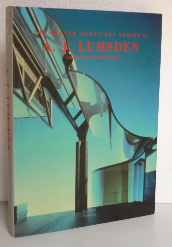 Beispielbild fr A.J. Lumsden: Selected and Current Works (The Master Architect Series II) zum Verkauf von Irish Booksellers