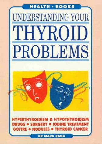 9781875531264: Understanding Your Thyroid Problems