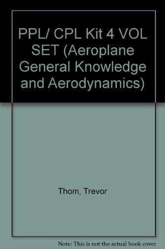 9781875537129: PPL/ CPL Kit 4 VOL SET (Aeroplane General Knowledge and Aerodynamics)