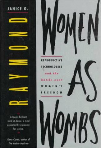 Imagen de archivo de Women As Wombs : Reproductive Technology and the Battle over Women's Freedom a la venta por Better World Books