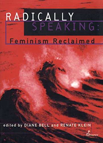 Beispielbild fr Radically Speaking : Feminism Reclaimed zum Verkauf von Better World Books
