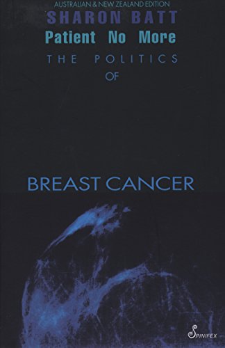 Stock image for PATIENT NO MORE : The Politics of Breast Cancer for sale by Book Orphanage